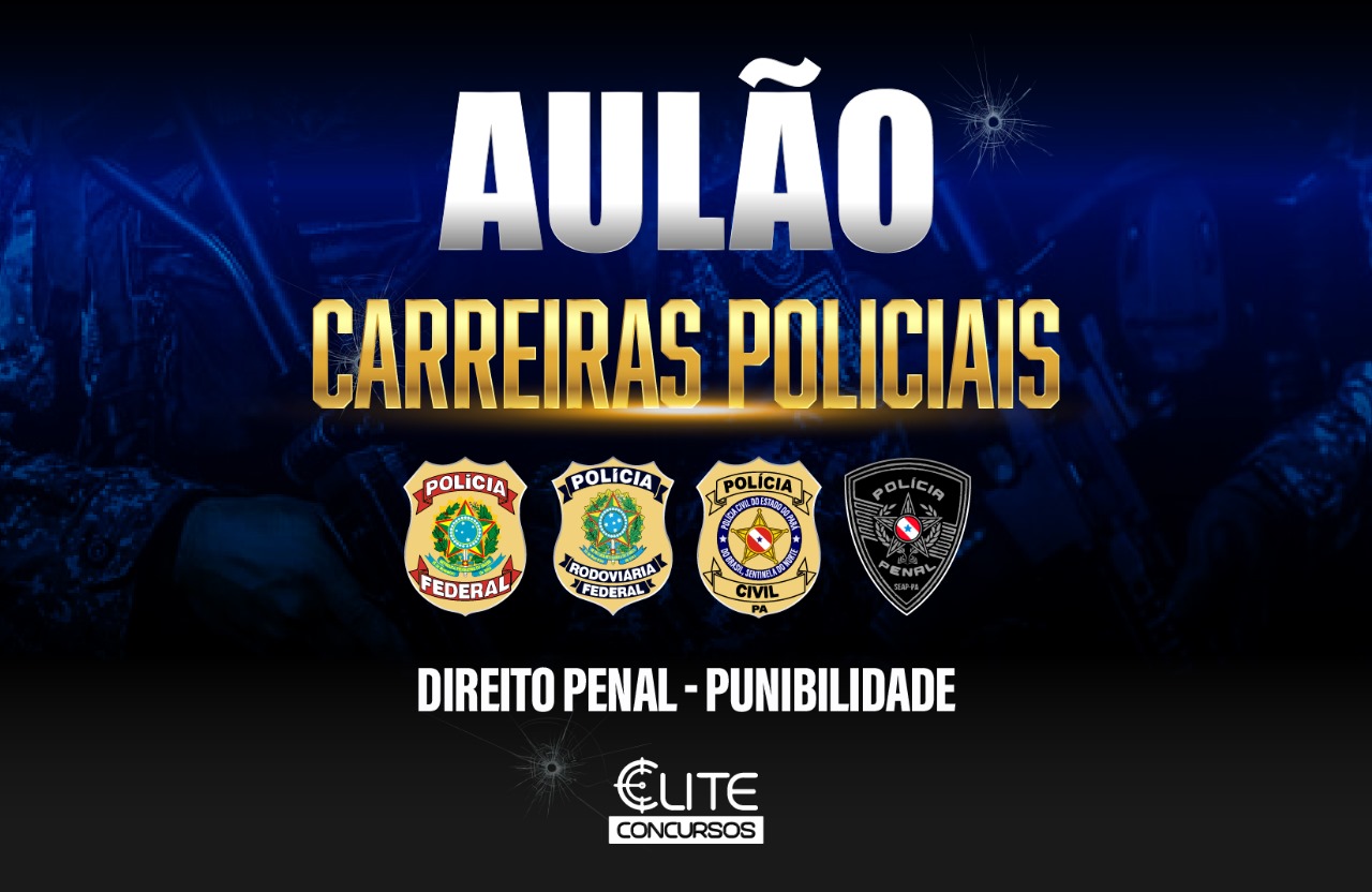 AULO CARREIRAS POLICIAIS - DIREITO PENAL