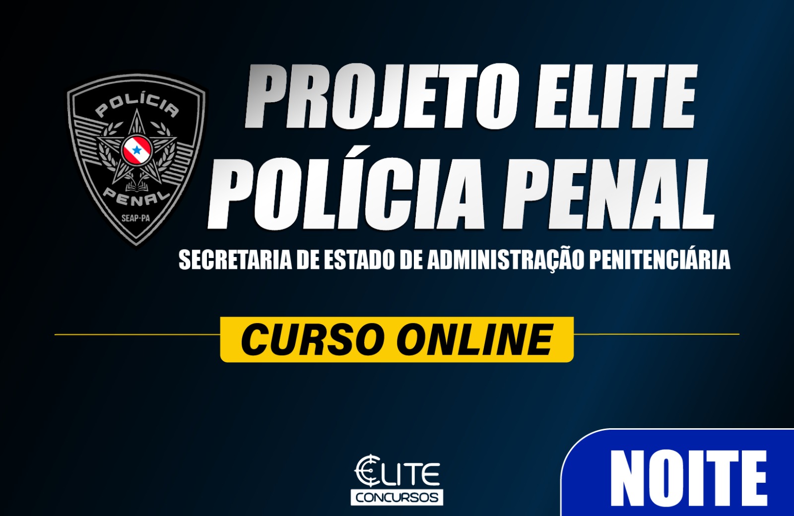 Projeto Elite SEAP ONLINE  - NOITE - 10/07